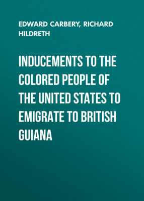 Inducements to the Colored People of the United States to Emigrate to British Guiana