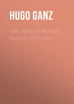 The Land of Riddles (Russia of To-day)