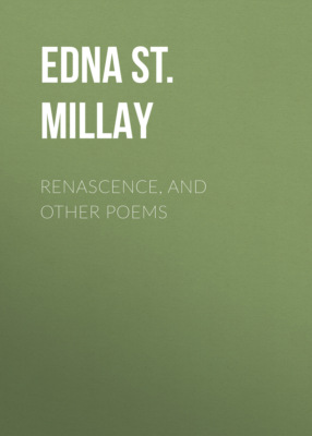 Renascence, and Other Poems