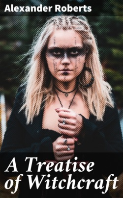 A Treatise of Witchcraft