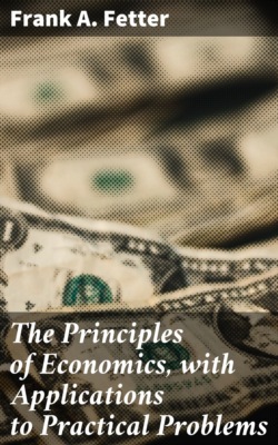 The Principles of Economics, with Applications to Practical Problems