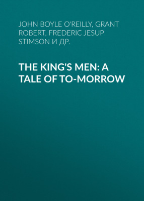 The King's Men: A Tale of To-morrow