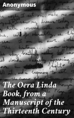 The Oera Linda Book, from a Manuscript of the Thirteenth Century