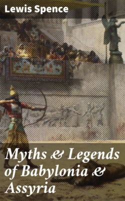 Myths & Legends of Babylonia & Assyria