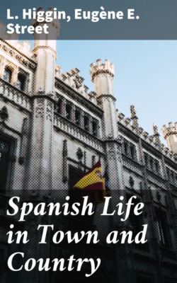 Spanish Life in Town and Country