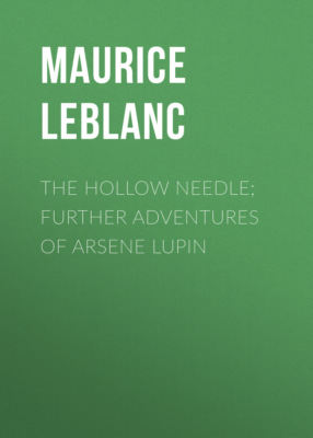 The Hollow Needle; Further adventures of Arsene Lupin