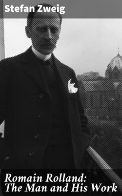 Romain Rolland: The Man and His Work