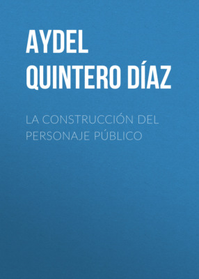 La construcción del personaje público
