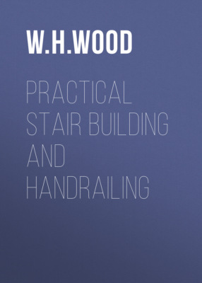 Practical Stair Building and Handrailing