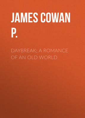 Daybreak; A Romance of an Old World