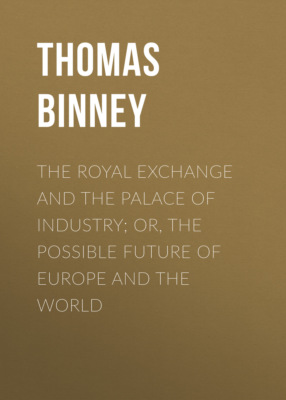 The Royal Exchange and the Palace of Industry; or, The Possible Future of Europe and the World
