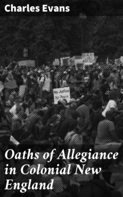 Oaths of Allegiance in Colonial New England