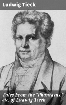 Tales From the "Phantasus," etc. of Ludwig Tieck