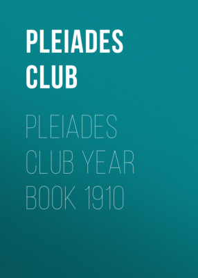 Pleiades Club Year Book 1910