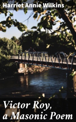 Victor Roy, a Masonic Poem