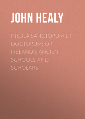 Insula Sanctorum et Doctorum; Or, Ireland's Ancient Schools and Scholars