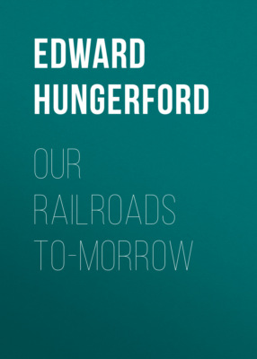 Our Railroads To-Morrow