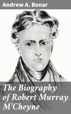 The Biography of Robert Murray M'Cheyne