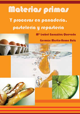 Materias primas y procesos en panadería, pastelería y repostería