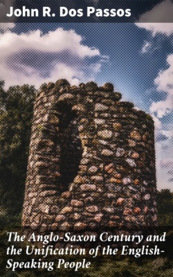 The Anglo-Saxon Century and the Unification of the English-Speaking People