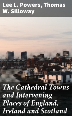 The Cathedral Towns and Intervening Places of England, Ireland and Scotland