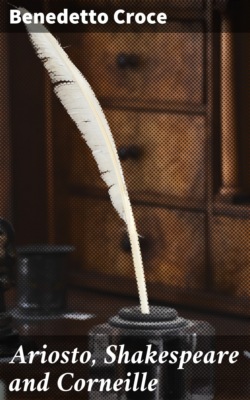 Ariosto, Shakespeare and Corneille