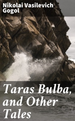Taras Bulba, and Other Tales