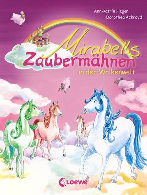 Mirabells Zaubermähnen in der Wolkenwelt (Band 4)