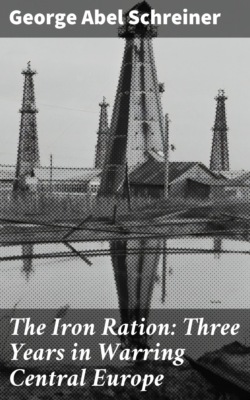 The Iron Ration: Three Years in Warring Central Europe