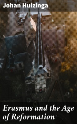 Erasmus and the Age of Reformation