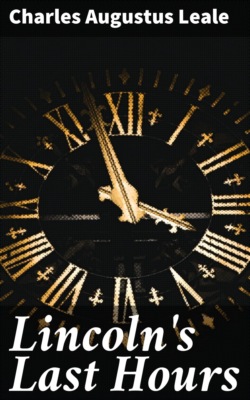 Lincoln's Last Hours