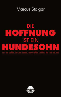 Die Hoffnung ist ein Hundesohn