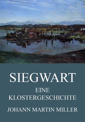 Siegwart - Eine Klostergeschichte