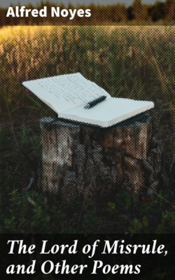 The Lord of Misrule, and Other Poems