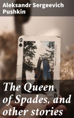 The Queen of Spades, and other stories