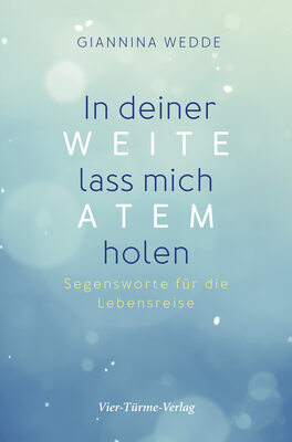 In deiner Weite lass mich Atem holen