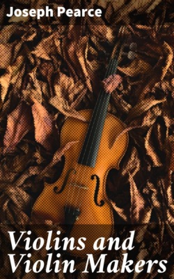 Violins and Violin Makers