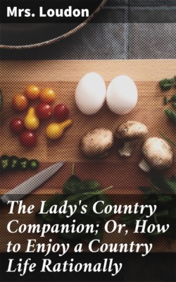 The Lady's Country Companion; Or, How to Enjoy a Country Life Rationally