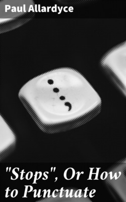 "Stops", Or How to Punctuate