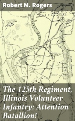The 125th Regiment, Illinois Volunteer Infantry: Attention Batallion!