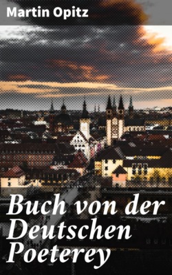 Buch von der Deutschen Poeterey