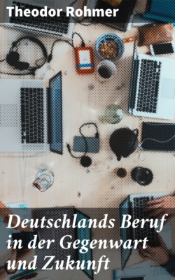 Deutschlands Beruf in der Gegenwart und Zukunft