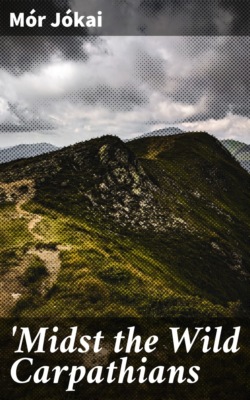Midst the Wild Carpathians