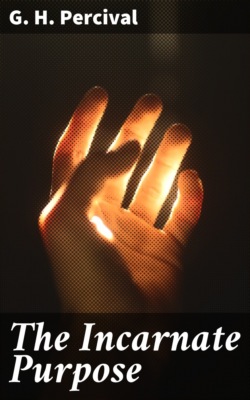 The Incarnate Purpose