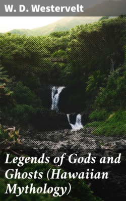 Legends of Gods and Ghosts (Hawaiian Mythology)