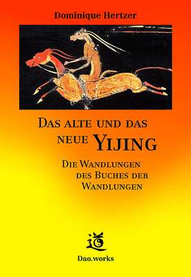 Das alte und das neue Yijing