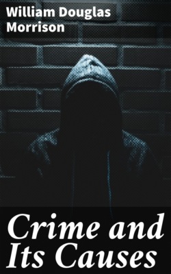 Crime and Its Causes