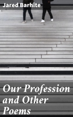 Our Profession and Other Poems