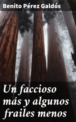 Un faccioso más y algunos frailes menos