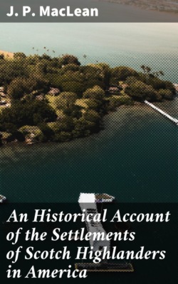 An Historical Account of the Settlements of Scotch Highlanders in America